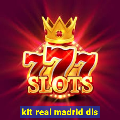 kit real madrid dls